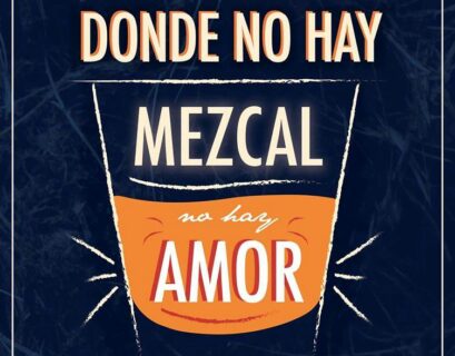 donde no hay mezcal no hay amor